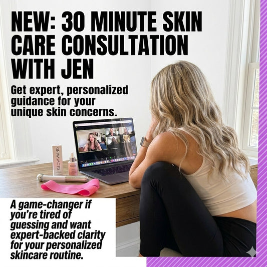 30 Minute Skin Care Consultation with Jen