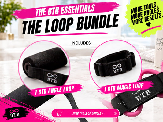 Special - BTB Magic Loop + Angle Loop Package. - BTB Firming Band not included